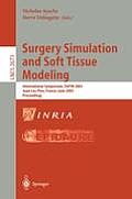 Surgery Simulation and Soft Tissue Modeling: International Symposium, Is4tm 2003. Juan-Les-Pins, France, June 12-13, 2003, Proceedings