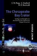The Chesapeake Bay Crater: Geology and Geophysics of a Late Eocene Submarine Impact Structure