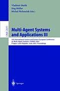Multi-Agent Systems and Applications III: 3rd International Central and Eastern European Conference on Multi-Agent Systems, Ceemas 2003, Prague, Czech