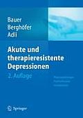 Akute Und Therapieresistente Depressionen: Pharmakotherapie - Psychotherapie - Innovationen