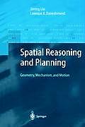Spatial Reasoning and Planning: Geometry, Mechanism, and Motion