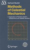 Methods of Celestial Mechanics, Volume II: Application to Planetary System, Geodynamics and Satellite Geodesy [With CDROM]