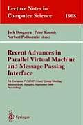Recent Advances in Parallel Virtual Machine and Message Passing Interface: 7th European Pvm/Mpi Users' Group Meeting Balatonf?red, Hungary, September