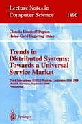 Trends in Distributed Systems: Towards a Universal Service Market: Third International Ifip/GI Working Conference, Usm 2000 Munich, Germany, September