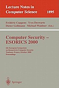 Computer Security - Esorics 2000: 6th European Symposium on Research in Computer Security Toulouse, France, October 4-6, 2000 Proceedings