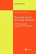 From the Sun to the Great Attractor: 1999 Guanajuato Lectures on Astrophysics