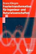 Fouriertransformation F?r Ingenieur- Und Naturwissenschaften