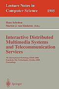 Interactive Distributed Multimedia Systems and Telecommunication Services: 7th International Workshop, Idms 2000 Enschede, the Netherlands, October 17