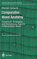 Comparative Wood Anatomy: Systematic, Ecological, and Evolutionary Aspects of Dicotyledon Wood