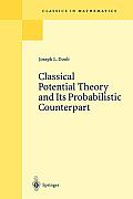 Classical Potential Theory & Its Probabilistic Counterpart