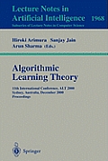 Algorithmic Learning Theory: 11th International Conference, Alt 2000 Sydney, Australia, December 11-13, 2000 Proceedings