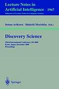 Discovery Science: Third International Conference, DS 2000 Kyoto, Japan, December 4-6, 2000 Proceedings