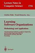 Learning Software Organizations: Methodology and Applications: 11th International Conference on Software Engineering and Knowledge Engineering, Seke'9