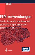 Fem-Anwendungen: Statik-, Dynamik- Und Potenzialprobleme Mit Professioneller Software L?sen