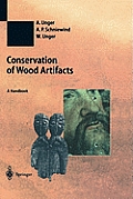 Conservation of Wood Artifacts: A Handbook