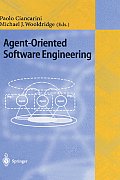 Agent-Oriented Software Engineering: First International Workshop, Aose 2000 Limerick, Ireland, June 10, 2000 Revised Papers