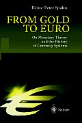 From Gold to Euro: On Monetary Theory and the History of Currency Systems