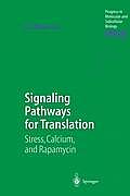Signaling Pathways for Translation: Stress, Calcium, and Rapamycin
