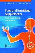 Food and Nutritional Supplements: Their Role in Health and Disease
