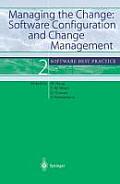 Managing the Change Software Configuration & Change Management Software Best Practice 2