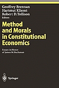 Method and Morals in Constitutional Economics: Essays in Honor of James M. Buchanan