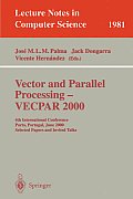 Vector and Parallel Processing - Vecpar 2000: 4th International Conference, Porto, Portugal, June 21-23, 2000, Selected Papers and Invited Talks