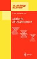 Methods of Quantization: Lectures Held at the 39. Universit?tswochen F?r Kern- Und Teilchenphysik, Schladming, Austria