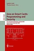 Java on Smart Cards: Programming and Security: First International Workshop, Javacard 2000 Cannes, France, September 14, 2000 Revised Papers