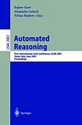 Automated Reasoning: First International Joint Conference, Ijcar 2001 Siena, Italy, June 18-23, 2001 Proceedings