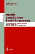 Openmp Shared Memory Parallel Programming: International Workshop on Openmp Applications and Tools, Wompat 2001, West Lafayette, In, Usa, July 30-31,