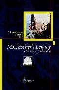 M.C.Escher's Legacy: A Centennial Celebration