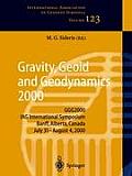 Gravity, Geoid and Geodynamics 2000: Ggg2000 Iag International Symposium Banff, Alberta, Canada July 31 - August 4, 2000