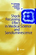 Shock Focussing Effect in Medical Science and Sonoluminescence