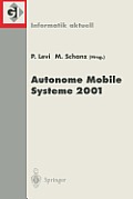 Autonome Mobile Systeme 2001: 17. Fachgespr?ch Stuttgart, 11./12. Oktober 2001
