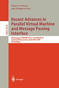Recent Advances in Parallel Virtual Machine and Message Passing Interface: 8th European Pvm/Mpi Users' Group Meeting, Santorini/Thera, Greece, Septemb