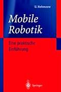 Mobile Robotik: Eine Praktische Einf?hrung
