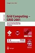 Grid Computing - Grid 2001: Second International Workshop, Denver, Co, Usa, November 12, 2001. Proceedings