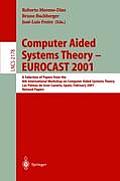 Computer Aided Systems Theory - Eurocast 2001: A Selection of Papers from the 8th International Workshop on Computer Aided Systems Theory, Las Palmas