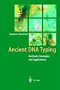 Ancient DNA Typing Methods Strategies & Applications