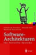 Software-Architekturen F?r Verteilte Systeme: Prinzipien, Bausteine Und Standardarchitekturen F?r Moderne Software