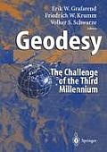 Geodesy - The Challenge of the 3rd Millennium