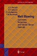 Melt Blowing: Equipment, Technology and Polymer Fibrous Materials