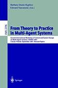From Theory to Practice in Multi-Agent Systems: Second International Workshop of Central and Eastern Europe on Multi-Agent Systems, Ceemas 2001 Cracow