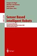 Sensor Based Intelligent Robots: International Workshop, Dagstuhl Castle, Germany, October 15-20, 2000. Selected Revised Papers