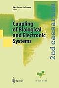 Coupling of Biological and Electronic Systems: Proceedings of the 2nd Caesarium, Bonn, November 1-3, 2000