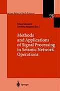 Methods & Applications of Signal Processing in Seismic Network Operations