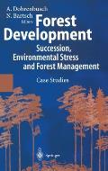 Forest Development: Succession, Environmental Stress and Forest Management