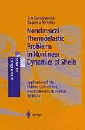 Nonclassical Thermoelastic Problems in Nonlinear Dynamics of Shells: Applications of the Bubnov-Galerkin and Finite Difference Numerical Methods