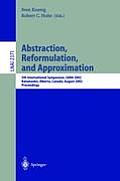 Abstraction, Reformulation, and Approximation: 5th International Symposium, Sara 2002, Kananaskis, Alberta, Canada, August 2-4, 2002, Proceedings