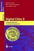 Digital Cities II: Computational and Sociological Approaches: Second Kyoto Workshop on Digital Cities, Kyoto, Japan, October 18-20, 2001. Revised Pape